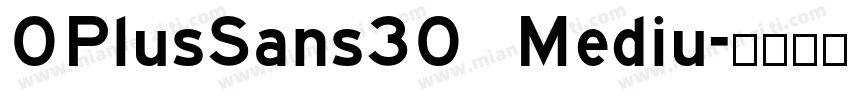 OPlusSans30 Mediu字体转换